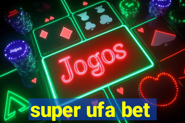 super ufa bet